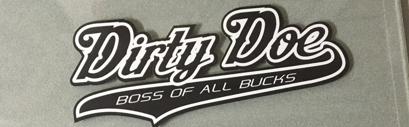 Dirty Doe Black /White Decal - Dirty Doe & Buck Wild 