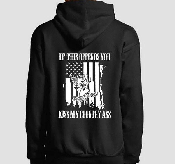 Buckwild" If This Offends You KISS My Country Ass" Hoodie Black Hoodie With White Logo - Dirty Doe & Buck Wild 